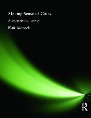 Cover image for Making Sense of Cities: A Geographical Survey