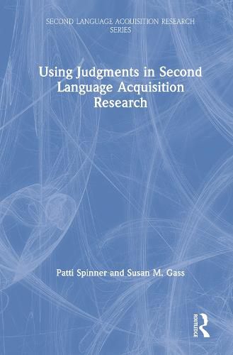 Cover image for Using Judgments in Second Language Acquisition Research