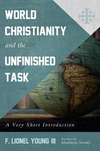 Cover image for World Christianity and the Unfinished Task: A Very Short Introduction