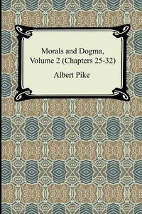 Cover image for Morals and Dogma, Volume 2 (Chapters 25-32)