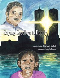 Cover image for Saying Goodbye to Daddy