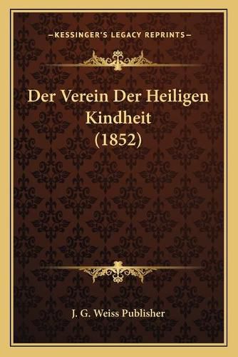 Cover image for Der Verein Der Heiligen Kindheit (1852)