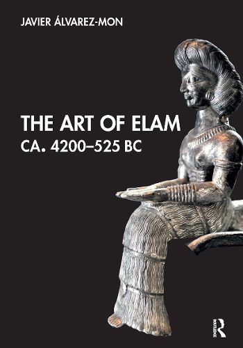 Cover image for The Art of Elam CA. 4200-525 BC