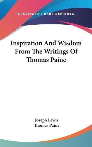 Inspiration and Wisdom from the Writings of Thomas Paine