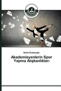 Cover image for Akademisyenlerin Spor Yapma Al&#305;&#351;kanl&#305;klar&#305;