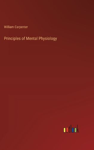 Principles of Mental Physiology