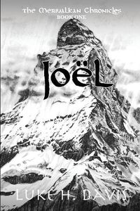 Cover image for Joel: The Merivalkan Chronicles: Book One