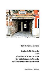 Cover image for Logbuch fur Venedig oder Bundnis Christine de Pizan: Reiseberichte und Geschichten