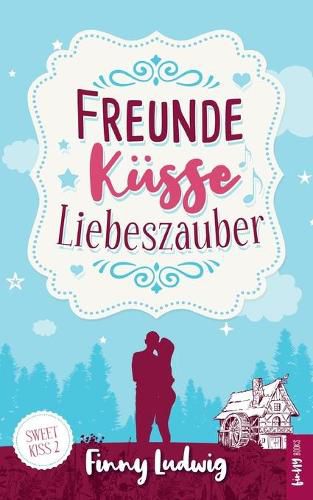 Cover image for Freunde Kusse Liebeszauber