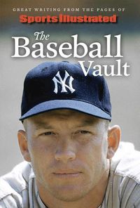 Cover image for Sports Illustrated The Baseball Vault