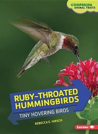 Cover image for Ruby-Throated Hummingbirds: Tiny Hovering Birds