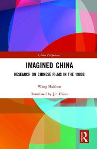 Cover image for Imagined China: Research on Chinese Films in the 1980s