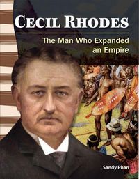 Cover image for Cecil Rhodes: The Man Who Expanded an Empire