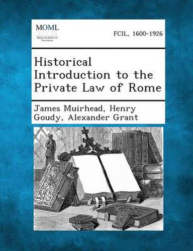 Historical Introduction to the Private Law of Rome