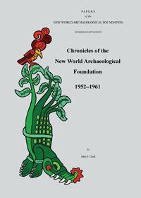 Cover image for Chronicles of the New World Archaeological Foundation, 1952-1961