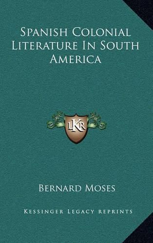 Spanish Colonial Literature in South America