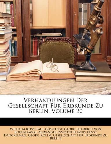 Cover image for Verhandlungen Der Gesellschaft Fr Erdkunde Zu Berlin, Volume 20