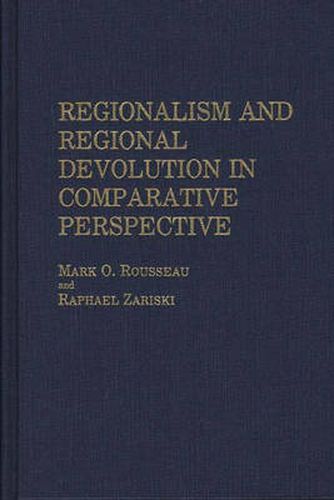 Cover image for Regionalism and Regional Devolution in Comparative Perspective.