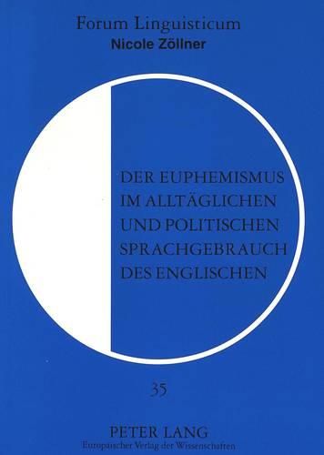 Der Euphemismus Im Alltaeglichen Und Politischen Sprachgebrauch Des Englischen