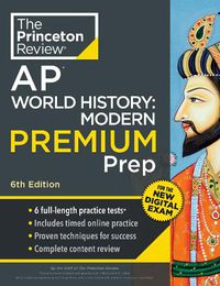 Cover image for Princeton Review AP World History: Modern Premium Prep