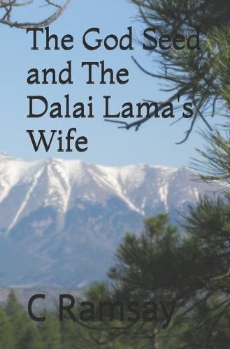 The God Seed and The Dalai Lama's Wife