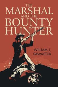 Cover image for The Marshal and the Bounty Hunter