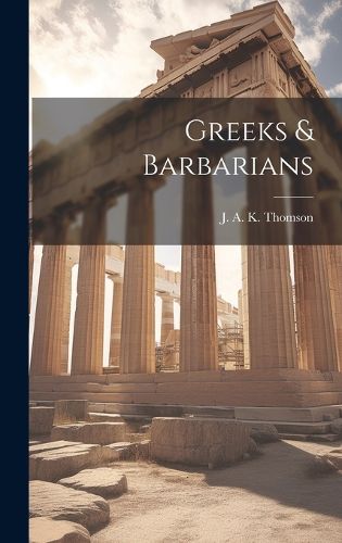 Cover image for Greeks & Barbarians