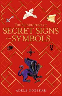 Cover image for The Encyclopedia of Secret Signs and Symbols