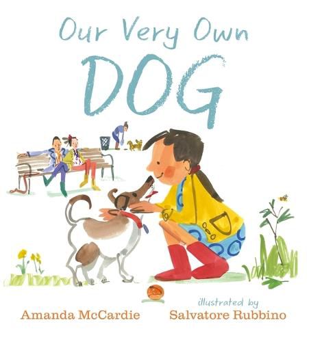 Cover image for Our Very Own Dog: Taking Care of Your First Pet