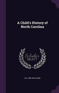 Cover image for A Child's History of North Carolina