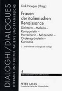 Cover image for Frauen Der Italienischen Renaissance: Dichterin - Malerin - Komponistin - Herrscherin - Maezenatin - Ordensgruenderin - Kurtisane