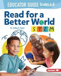 Cover image for Read for a Better World (Tm) Stem Educator Guide Grades 6-8