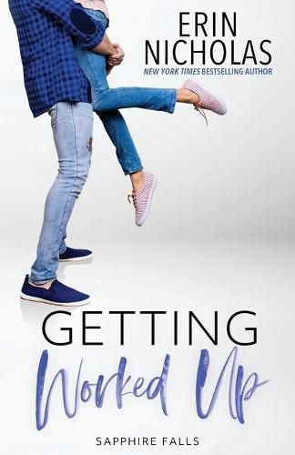 Cover image for Getting Worked Up (Sapphire Falls)