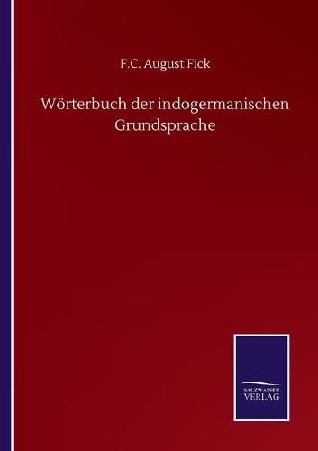 Woerterbuch der indogermanischen Grundsprache