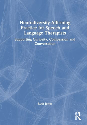 Cover image for Neurodiversity-Affirming Practice for Speech and Language Therapists