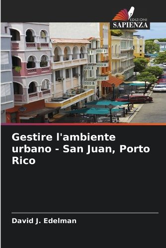Cover image for Gestire l'ambiente urbano - San Juan, Porto Rico