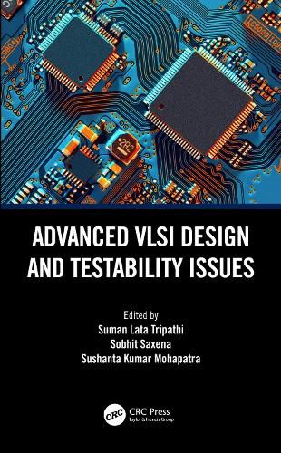 Cover image for Advanced VLSI Design and Testability Issues