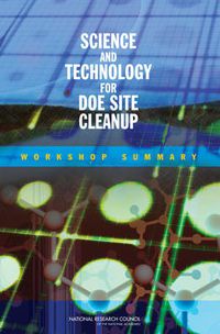 Cover image for Science and Technology for DOE Site Cleanup: Workshop Summary