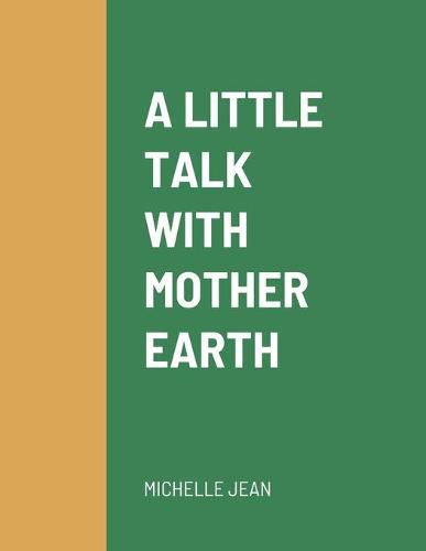 Cover image for A Little Talk with Mother Earth