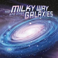 Cover image for The Milky Way and Other Galaxies
