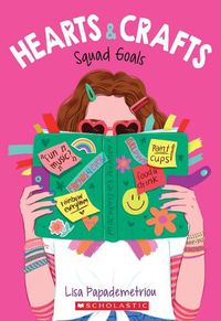 Cover image for Squad Goals (Hearts & Crafts #1)