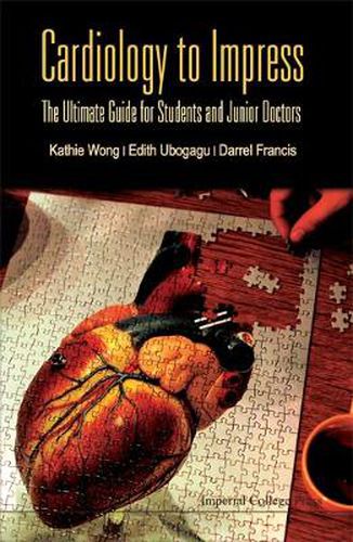 Cover image for Cardiology To Impress: The Ultimate Guide For Students And Junior Doctors