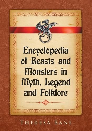 Cover image for Encyclopedia of Beasts and Monsters in Myth, Legend and Folklore