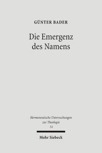 Die Emergenz des Namens: Amnesie - Aphasie - Theologie