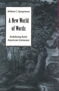 Cover image for A New World of Words: Redefining Early American Literature