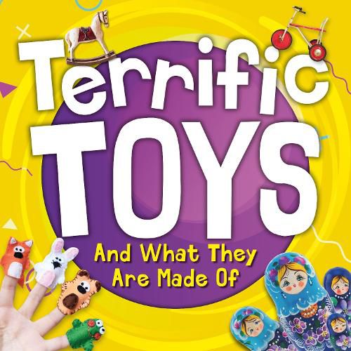 Cover image for Terrific Toys and What They Are Made Of