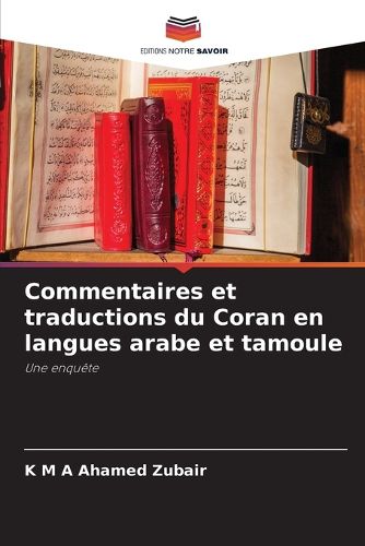 Cover image for Commentaires et traductions du Coran en langues arabe et tamoule