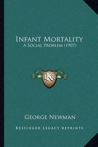 Cover image for Infant Mortality: A Social Problem (1907)