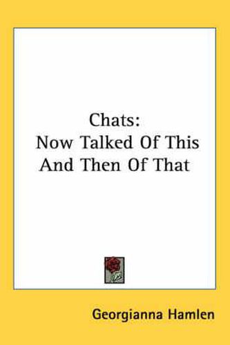 Cover image for Chats: Now Talked of This and Then of That