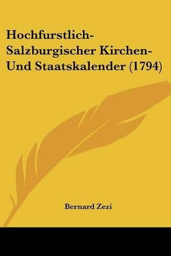 Cover image for Hochfurstlich-Salzburgischer Kirchen- Und Staatskalender (1794)